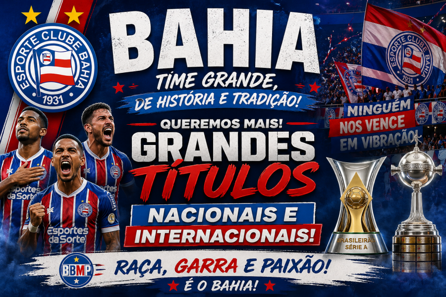 BAHIA QUER TITULOS NACIONAIS E INTERNACIONAIS 