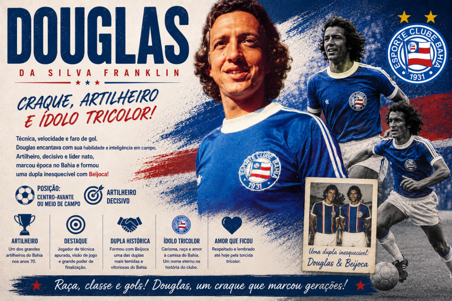DOUGLAS: CRAQUE, ARTILHEIRO E ÌDOLO