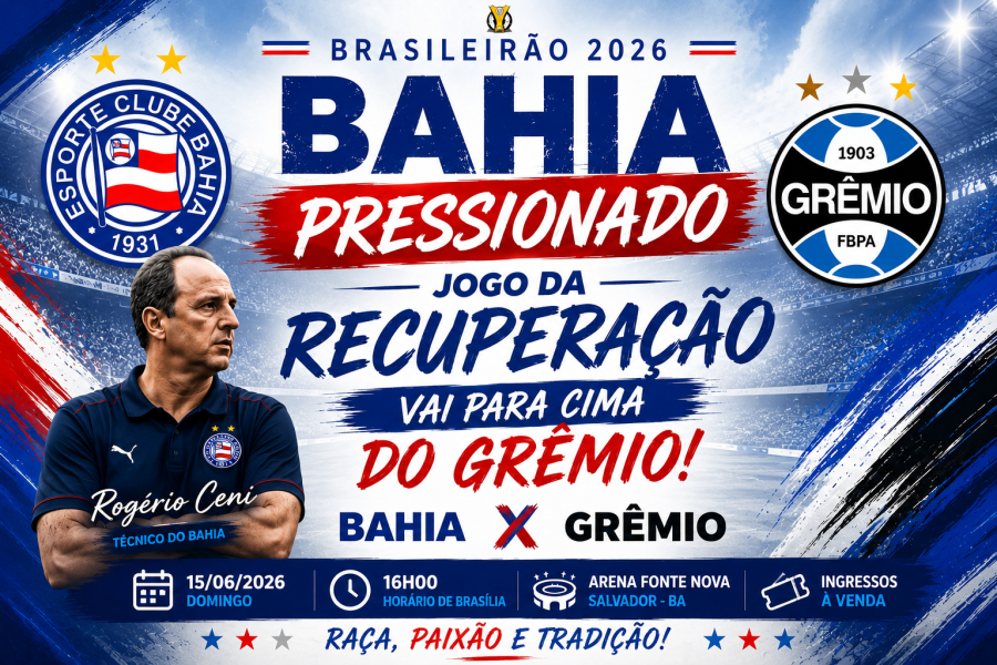 BAHIA PRESSIONADO VAI PARA CIMA DO GRÊMIO 
